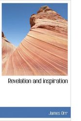 Cover Art for 9781117924915, Revelation and Inspiration by James Orr