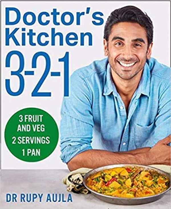 Cover Art for B08SQQKLK5, Doctor's Kitchen 3 2 1 3 fruit and veg 2 servings 1 pan Paperback 31 Dec 2020 by Dr. Rupy Aujla