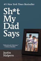 Cover Art for 9780061992704, Sh*t My Dad Says by Justin Halpern