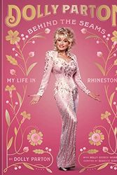 Cover Art for B0BYCKD2KW, Behind the Seams: My Life in Rhinestones by Dolly Parton