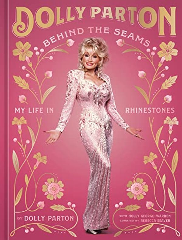 Cover Art for B0BYCKD2KW, Behind the Seams: My Life in Rhinestones by Dolly Parton