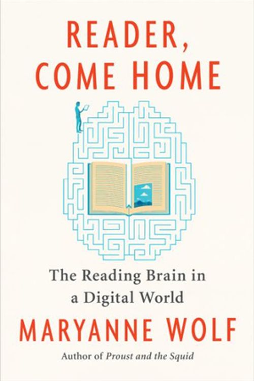 Cover Art for 9780062388773, Reader, Come Home: The Reading Brain in a Digital World by Maryanne Wolf