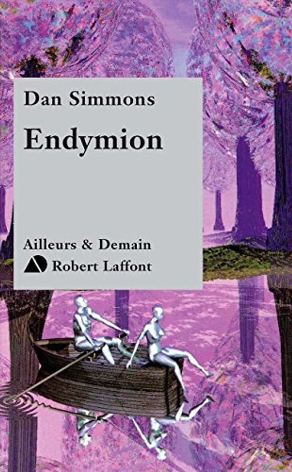 Cover Art for 9782221089569, Endymion by Dan Simmons