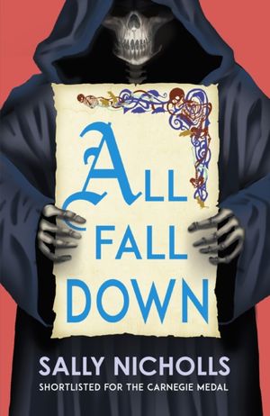Cover Art for 9781783449316, All Fall Down by Sally Nicholls