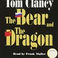 Cover Art for 9780553545289, The Bear and the Dragon by Tom Clancy