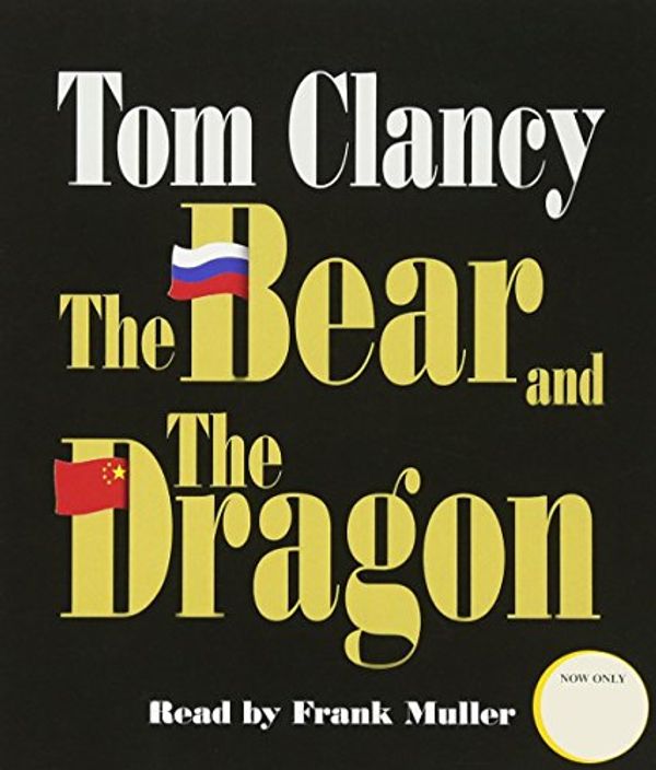 Cover Art for 9780553545289, The Bear and the Dragon by Tom Clancy