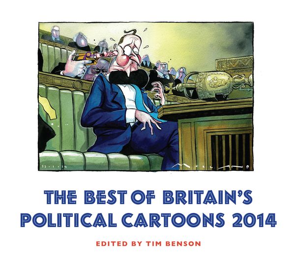 Cover Art for 9781922247643, Best of Britain’s Political Cartoons 2014 by Tim Benson