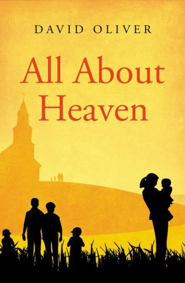 Cover Art for 9781912863242, All About Heaven by David Oliver