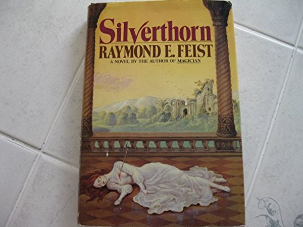 Cover Art for 9780385192101, Silverthorn by Raymond E. Feist