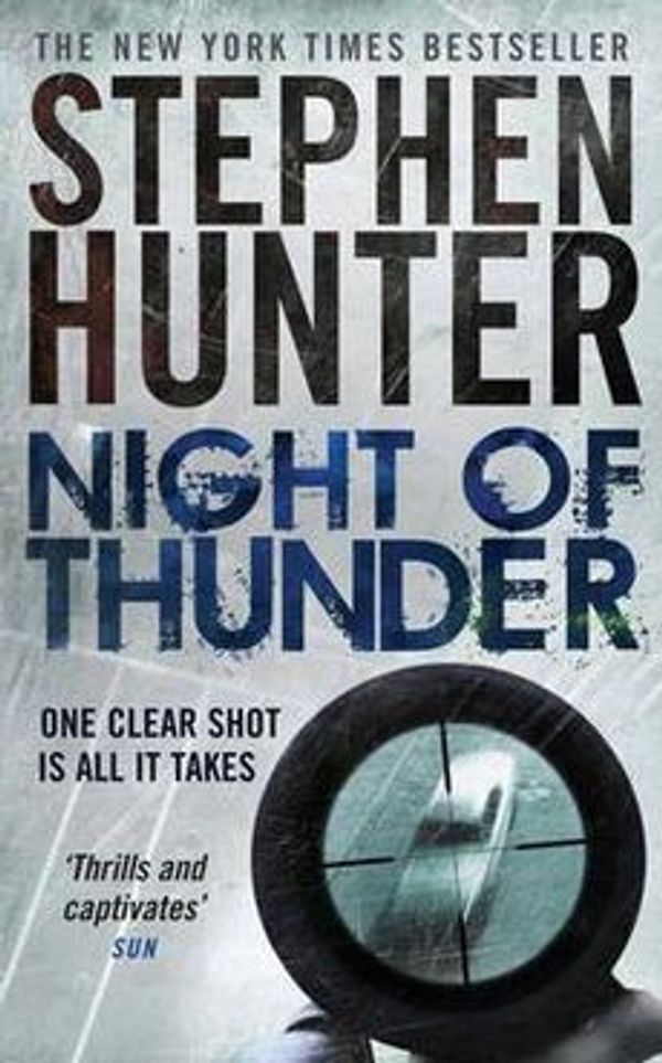 Cover Art for 9781847377807, Night of Thunder (Paperback) by Stephen Hunter