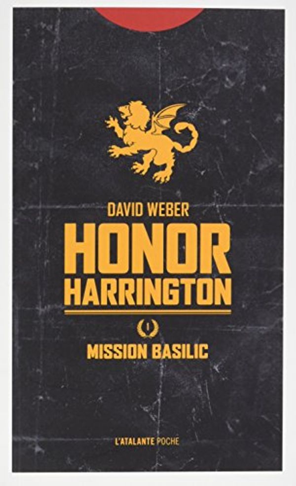 Cover Art for 9782841728121, Honor Harrington, Tome 1 : Mission Basilic by WEBER DAVID