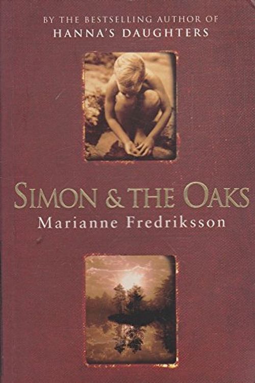 Cover Art for 9780752825151, Simon and the Oaks by Marianne Fredriksson