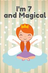Cover Art for 9781671861169, I'm 7 and magical: A birthday journal for 7 years old girl in fairy, unicorn, princess theme, 8.5X11 inches notebook, 100 blank page journal with ... drawing, coloring, little angel princess by Jj Happy Artist Publisher