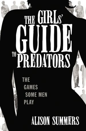 Cover Art for 9781742622392, Girl's Guide to Predators by Alison Summers