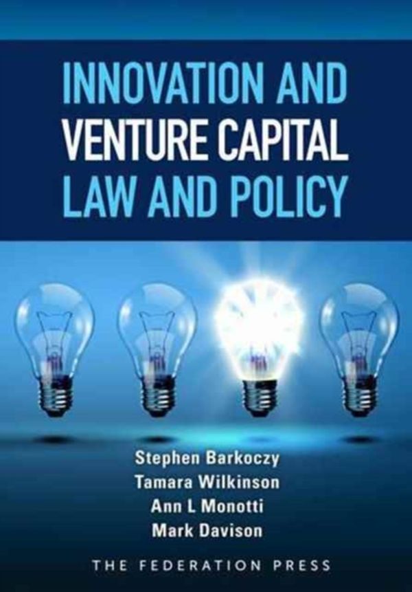 Cover Art for 9781760020729, Innovation and Venture Capital Law and Policy by Stephen Barkoczy, Tamara Wilkinson, Ann Louise Monotti, Mark J. Davison