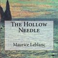 Cover Art for 9781981270323, The Hollow Needle by Maurice LeBlanc