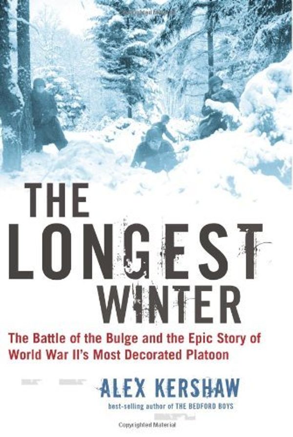 Cover Art for 8601422071566, By Alex Kershaw - The Longest Winter: The Battle of the Bulge and the Epic Story of (export ed) (2004-12-08) [Hardcover] by Alex Kershaw