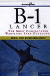 Cover Art for 9780071400398, B-1 Lancer: The Most Complicated Warplane Ever Developed (Walter J. Boyne Military Aircraft) by Dennis R. Jenkins