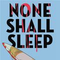 Cover Art for 9780316497848, None Shall Sleep by Ellie Marney