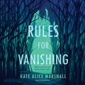 Cover Art for 9780593106075, Rules for Vanishing by Kate Alice Marshall