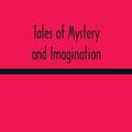 Cover Art for 9789354302008, Tales Of Mystery And Imagination by Edgar Allan Poe