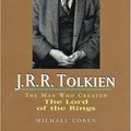 Cover Art for 9781550050875, J.R.R. Tolkien: The Man Who Created the Lord of the Rings by Michael Coren