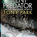 Cover Art for 9781922389206, Silent Predator by Tony Park