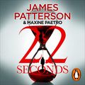 Cover Art for B09G3HPD6B, 22 Seconds by James Patterson, Maxine Paetro