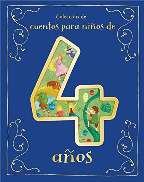 Cover Art for 9781680528756, Cuentos para Niños de 4 Años/A Collection of Stories For 4 Year Olds (Spanish Edition) by Cottage Door Press, Parragon