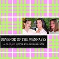 Cover Art for 9780316701334, The Clique #3: The Revenge of the Wannabes by Lisi Harrison