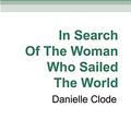 Cover Art for 9780369352798, In Search of the Woman Who Sailed the World by Danielle Clode