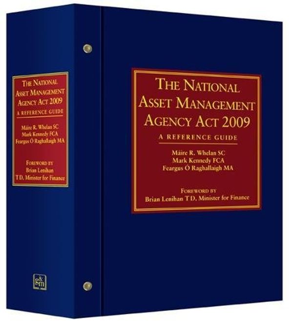 Cover Art for 9780717148400, National Asset Management Agency (NAMA) Act 09 by Maire R. Whelan