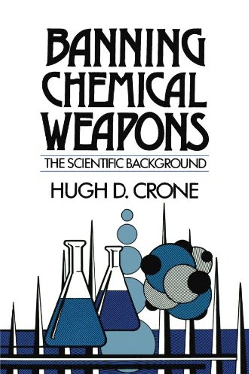 Cover Art for 9780521427111, Banning Chemical Weapons by Hugh D. Crone