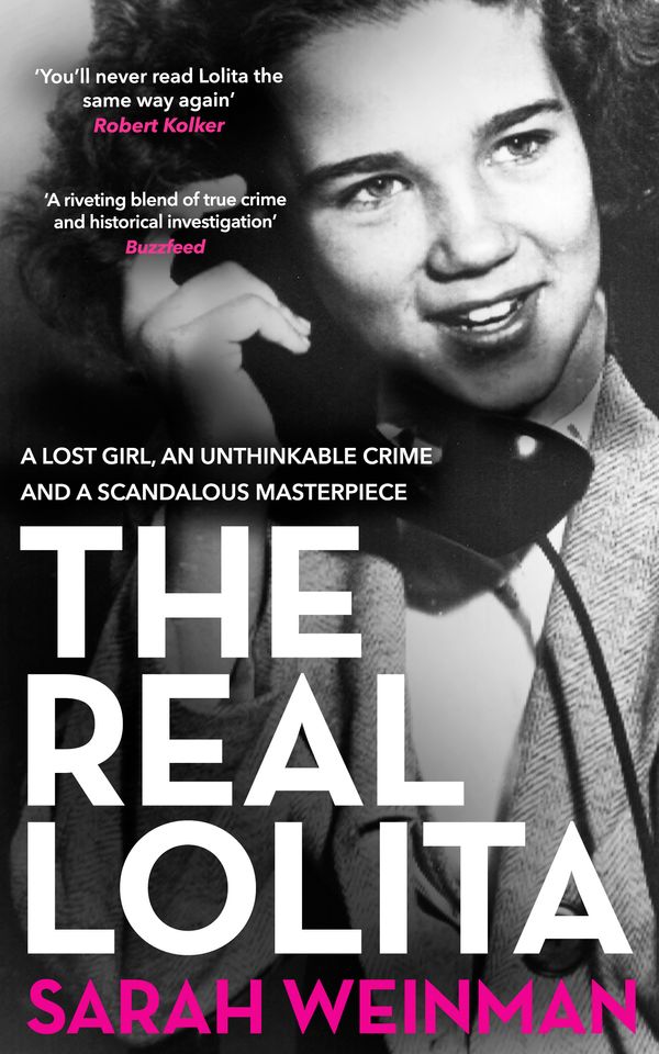 Cover Art for 9781474605618, The Real Lolita: The Kidnapping of Sally Horner and the Novel that Scandalized the World by Sarah Weinman