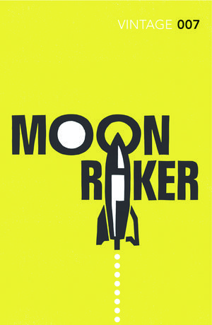 Cover Art for 9780099576877, Moonraker by Ian Fleming