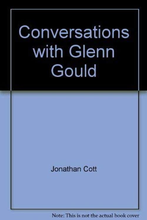 Cover Art for 9781888173741, Conversations with Glenn Gould by Jonathan Cott, Glenn Gould