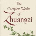 Cover Art for 9780231164740, The Complete Works of Zhuangzi by Burton Watson