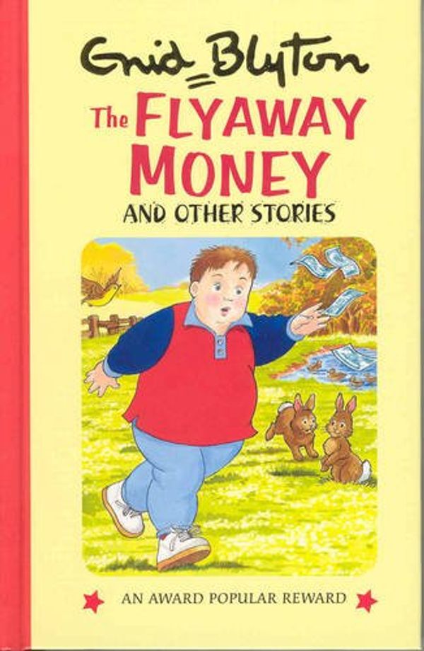 Cover Art for 9780861639298, The Flyaway Money and Other Stories (Enid Blyton's Popular Rewards Series 8) by Enid Blyton