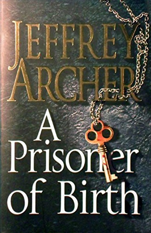 Cover Art for 9780230707009, A Prisoner of Birth by Jeffrey Archer