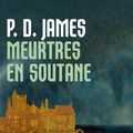 Cover Art for 9782253182382, Meurtres En Soutane by P D James