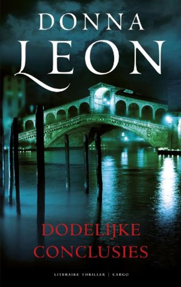 Cover Art for 9789023463801, Dodelijke conclusies by Leon, Donna, Scholten, Theo