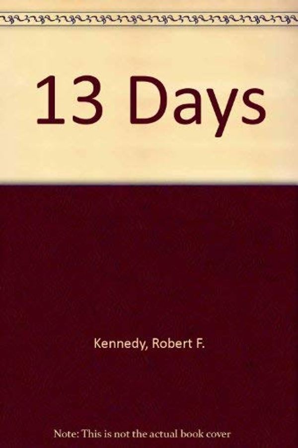 Cover Art for 9780452273917, 13 Days by Robert F. Kennedy