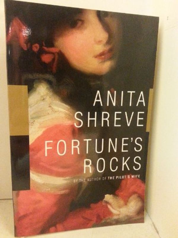 Cover Art for 9780965455572, Fortunes Rocks by Anita Shreve