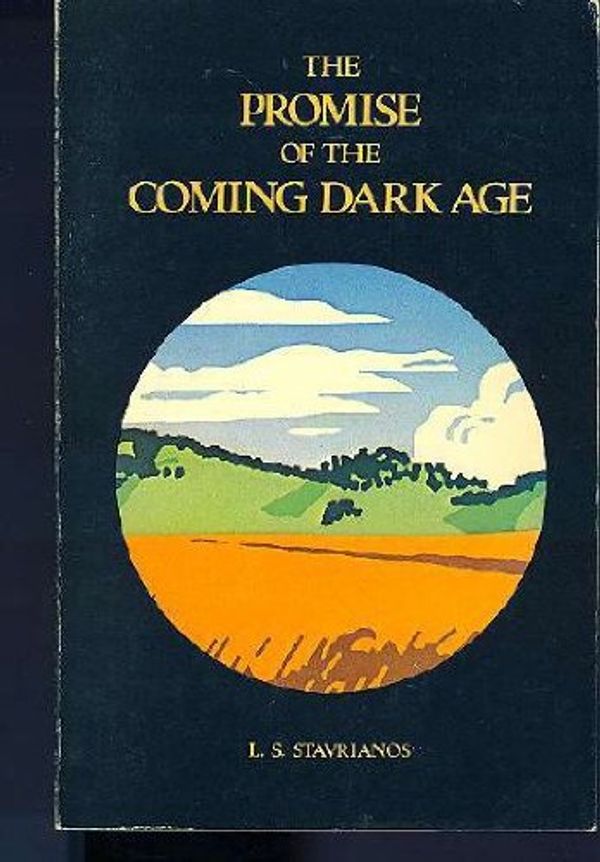 Cover Art for 9780716704966, Promise of the Coming Dark Age by L.S. Stavrianos