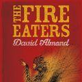 Cover Art for 9780307523747, The Fire-Eaters by David Almond