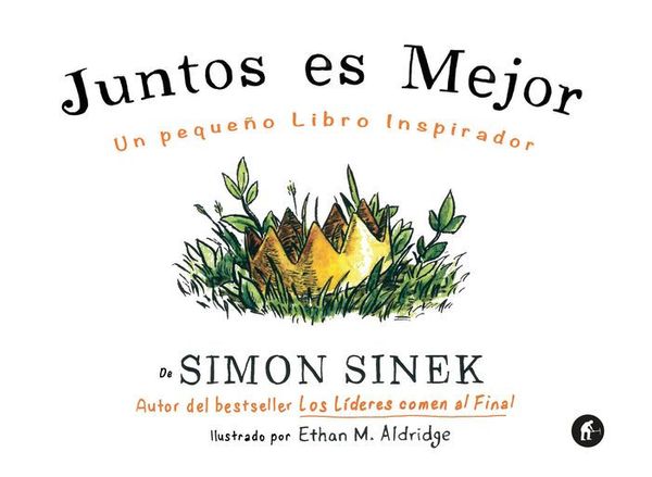 Cover Art for 9788492921645, Juntos Es Mejor by Simon Sinek