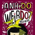 Cover Art for 9781760159092, WeirDo 7: Mega Weird by Anh Do