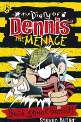 Cover Art for 9780141355825, The Diary of Dennis the Menace: Bash Street Bandit (Book 4) by Steven Butler