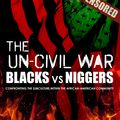 Cover Art for 9781301074907, The Un-Civil War: Blacks vs Niggers by Taleeb Starkes