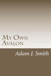 Cover Art for 9780615564715, My Own Avalon by Mr. Adam J Smith